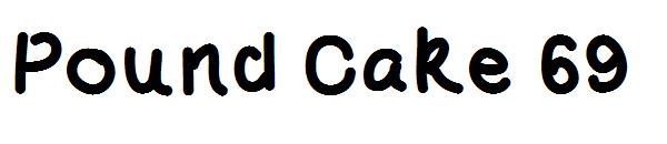 Pound Cake 69字体
