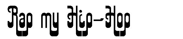 Rap my Hip-Hop字体