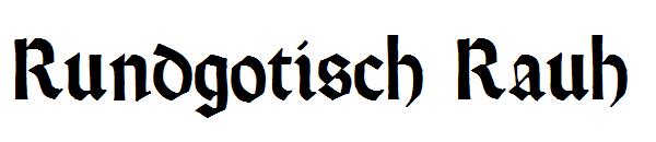 Rundgotisch Rauh