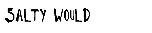 Salty Would字体