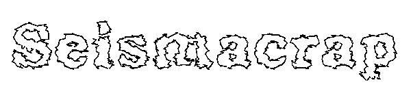 Seismacrap字体