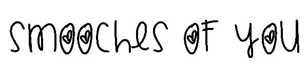 Smooches Of You