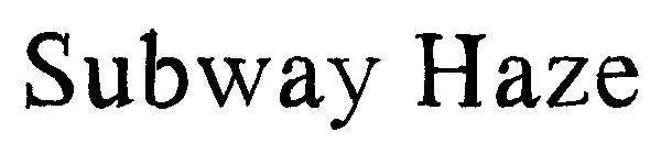 Subway Haze