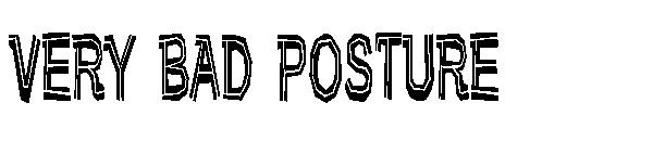 Very Bad Posture