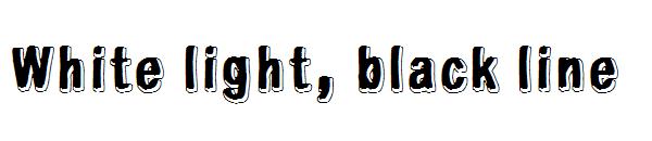 White light, black line字体