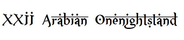XXII Arabian Onenightstand