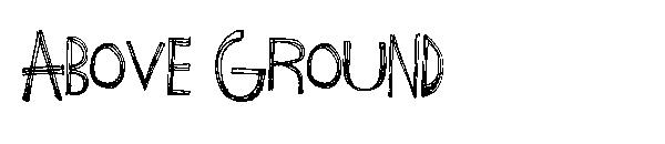 Above Ground字体