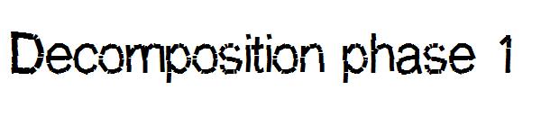 Decomposition phase 1字体