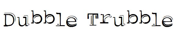 Dubble Trubble字体