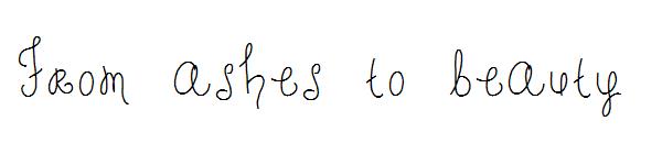 From ashes to beauty字体
