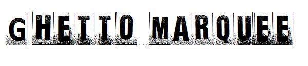 Ghetto Marquee字体