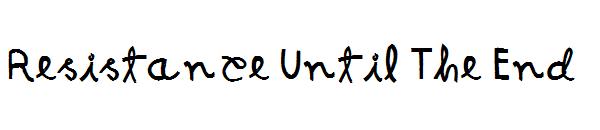 Resistance Until The End字体