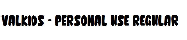 Valkids - Personal use Regular字体