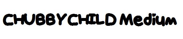CHUBBYCHILD Medium字体