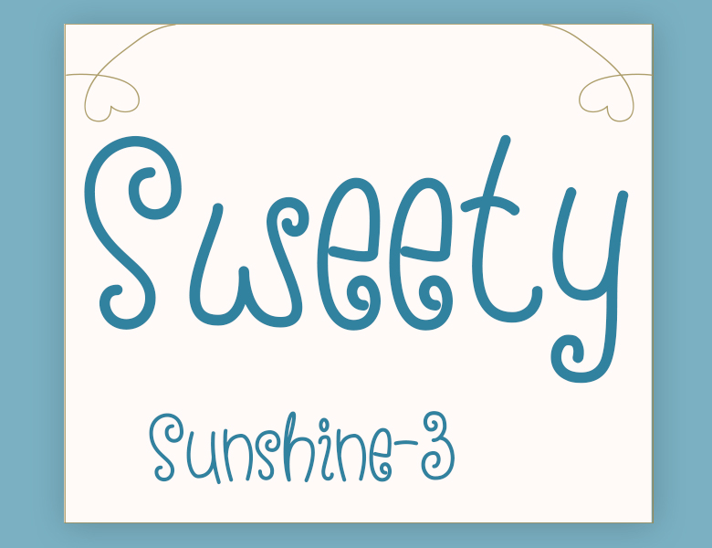 Sweety Sunshine字体 Sweety Sunshine字体免费下载 站长字体 Sweety Sunshine字体 Sweety Sunshine字体免费下载 站长字体